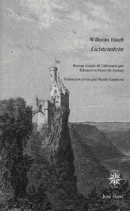 Wilhelm Hauff - Lichtenstein - Episode de l'histoire du Wurtemberg.