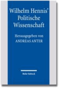 Wilhelm Hennis' Politische Wissenschaft - Fragestellungen und Diagnosen.
