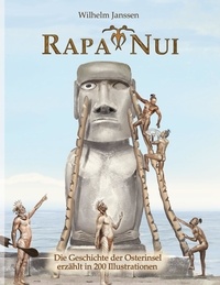 Téléchargements gratuits de manuels scolaires en ligne Rapa Nui - Die Geschichte der Osterinsel erzählt in 200 Illustrationen ePub (French Edition) par 9783757855819