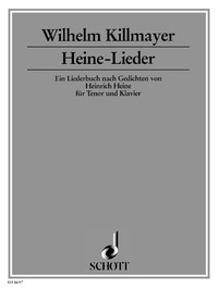 Wilhelm Killmayer - Heine Songs - Ein Liederbuch nach Gedichten von Heinrich Heine. tenor and piano..