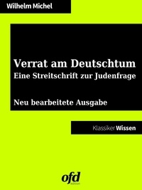 Wilhelm Michel et ofd edition - Verrat am Deutschtum - Neu bearbeitete Ausgabe (Klassiker der ofd edition).