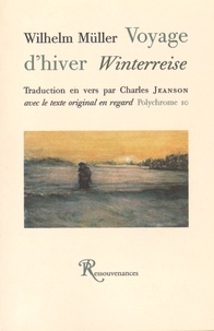 Wilhelm Müller - Voyage d'hiver.