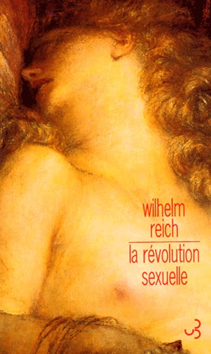 Wilhelm Reich - La révolution sexuelle.