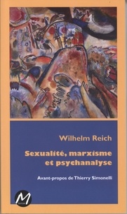 Wilhelm Reich - Sexualité, marxisme et psychanalyse.