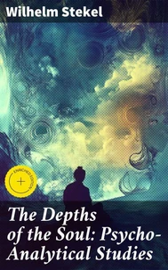The Depths of the Soul: Psycho-Analytical Studies