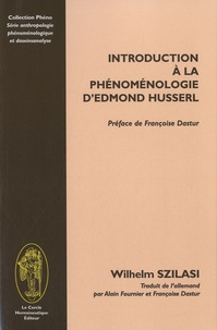 Wilhelm Szilasi - Introduction à la phénoménologie d'Edmond Husserl.