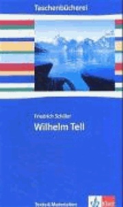 Wilhelm Tell. Texte und Materialien - Ab 9./10. Schuljahr.