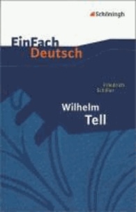Wilhelm Tell - Schauspiel. Mit Materialien.
