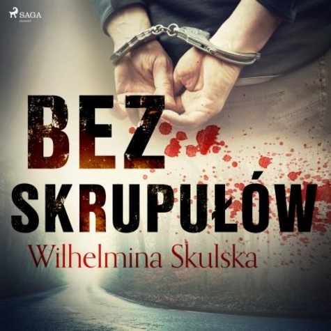 Wilhelmina Skulska et Agnieszka Bomba - Bez skrupułów.