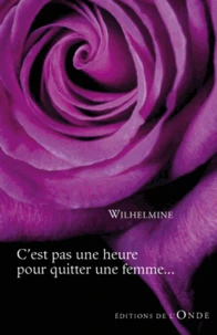 C'est pas une heure pour quitter une femme...