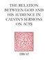 Wilhelmus-H-Th Moehn - God Calls Us To His Service. The Relation Betwenn God And His Audience In Calvin'S Sermons On Acts.