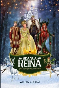 Blanca Reina.  Una historia para la navidad.