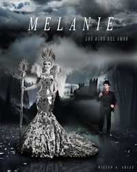  Wilian Arias - Melanie "Los Ojos del Amor" - MELANIE, #1.