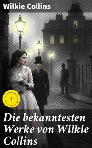 Die bekanntesten Werke von Wilkie Collins