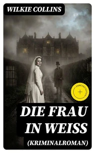 Die Frau in Weiß (Kriminalroman)