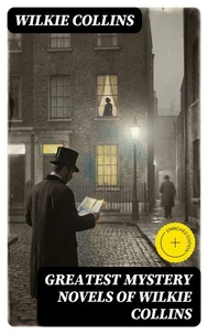 Greatest Mystery Novels of Wilkie Collins