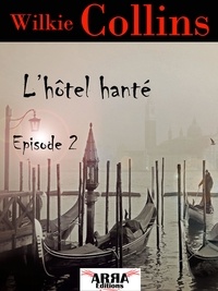Téléchargements gratuits de livres Google L'hôtel hanté, épisode 2  (Litterature Francaise)