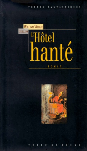 https://products-images.di-static.com/image/wilkie-collins-l-hotel-hante/9782843620560-475x500-1.jpg