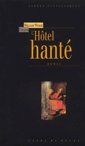 Wilkie Collins - L'hôtel hanté - Un mystère de la Venise moderne.