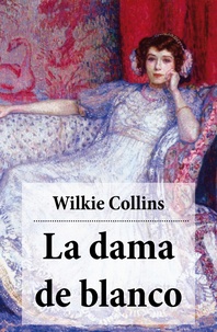 Wilkie Collins - La dama de blanco (con índice activo).