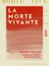 Wilkie Collins et Charles Bernard-Derosne - La Morte vivante.