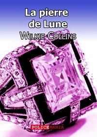 Wilkie Collins - La pierre de Lune.