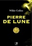 Wilkie Collins - La Pierre de Lune.