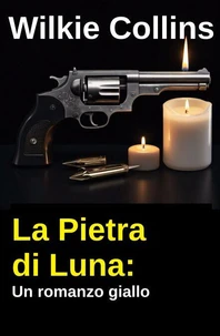 La Pietra di Luna: Un romanzo giallo