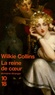 Wilkie Collins - La reine de coeur.
