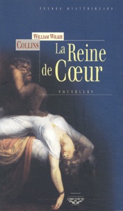 Wilkie Collins - La Reine de coeur.