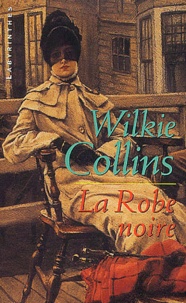 Wilkie Collins - La Robe noire.