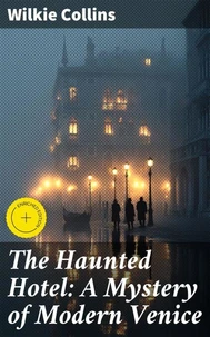 The Haunted Hotel: A Mystery of Modern Venice