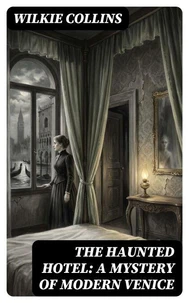 The Haunted Hotel: A Mystery of Modern Venice