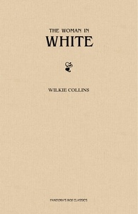 Wilkie Collins - The Woman in White.