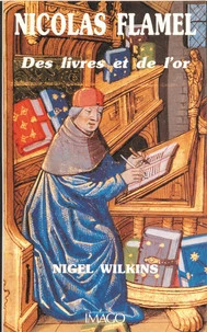 Nicolas Flamel . Des livres et de l'or