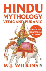 Hindu Mythology Vedic and Puranic