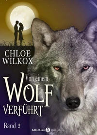 Von einem Wolf verführt - Band 2
