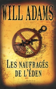 Will Adams - Les naufragés de l'Eden.