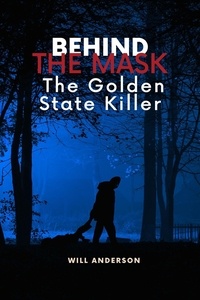  Will Anderson - Behind the Mask: The Golden State Killer - Behind The Mask.