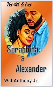 Seraphina &amp; Alexander