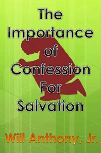 The Importance Of Confession For Salvation