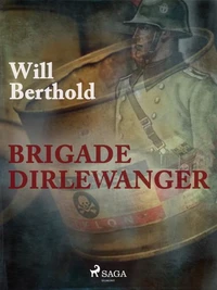 Brigade Dirlewanger - Tatsachenroman