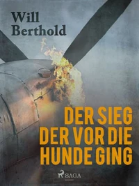 Der Sieg der vor die Hunde ging - Tatsachenroman
