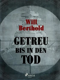 Getreu bis in den Tod - Tatsachenroman