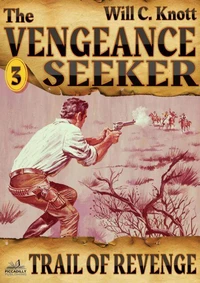The Vengeance Seeker 3: Trail of Revenge