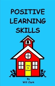  Will Clark - Positive Learning Skills.