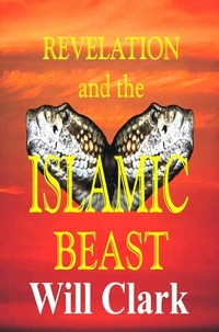  Will Clark - Revelation and the Islamic Beast.
