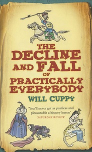 Will Cuppy - The Decline and Fall of Practically Everybody.
