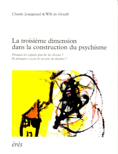 La Troisieme Dimension Dans La Construction Du Psychisme. 2 Volumes