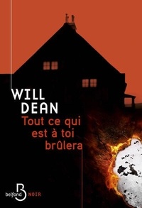 Will Dean - Tout ce qui est à toi brûlera.